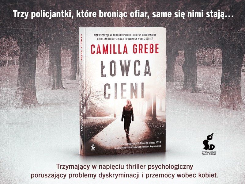 Zrecenzuj książkę „Łowca cieni“ Camilli Grebe, szwedzkiej autorki powieści kryminalnych