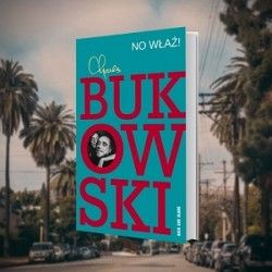 Artykuł Wytrych do Bukowskiego