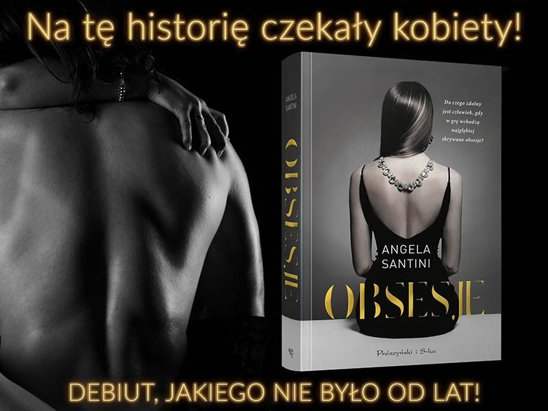 Zostań recenzentem książki „Obsesje” Angeli Santini