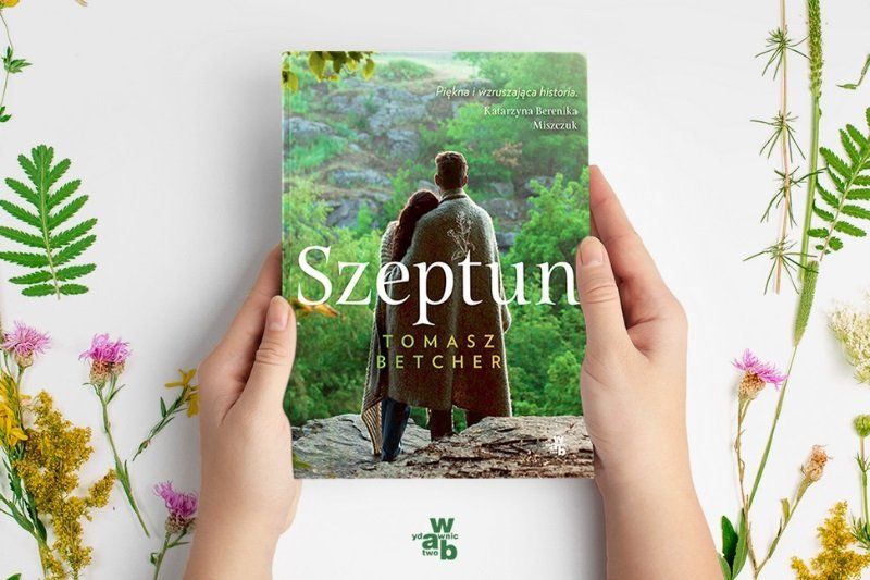  Nigdy nie jest za późno na szczęśliwe zakończenie. Tomasz Betcher i tajemniczy „Szeptun”