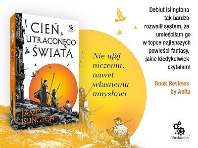  „Cień utraconego świata” Jamesa Islingtona – nowy rodzaj magii w świecie fantasy