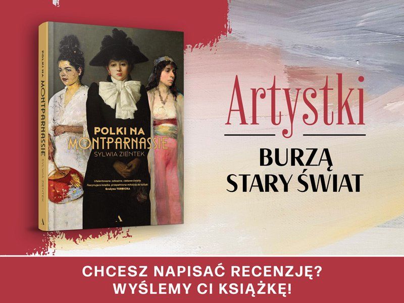 Zostań recenzentem książki „Polki na Montparnassie” Sylwii Zientek