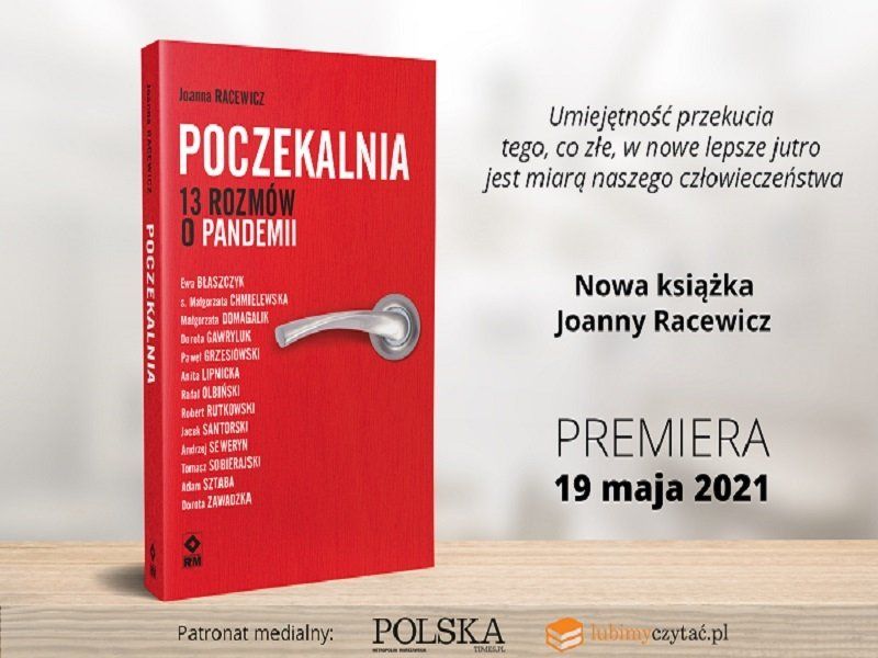 Joanna Racewicz o nowej książce „Poczekalnia. 13 rozmów o pandemii”