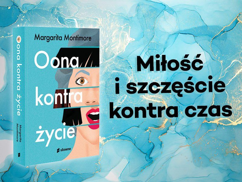 Zostań recenzentem książki „Oona kontra życie” Margarity Montimore