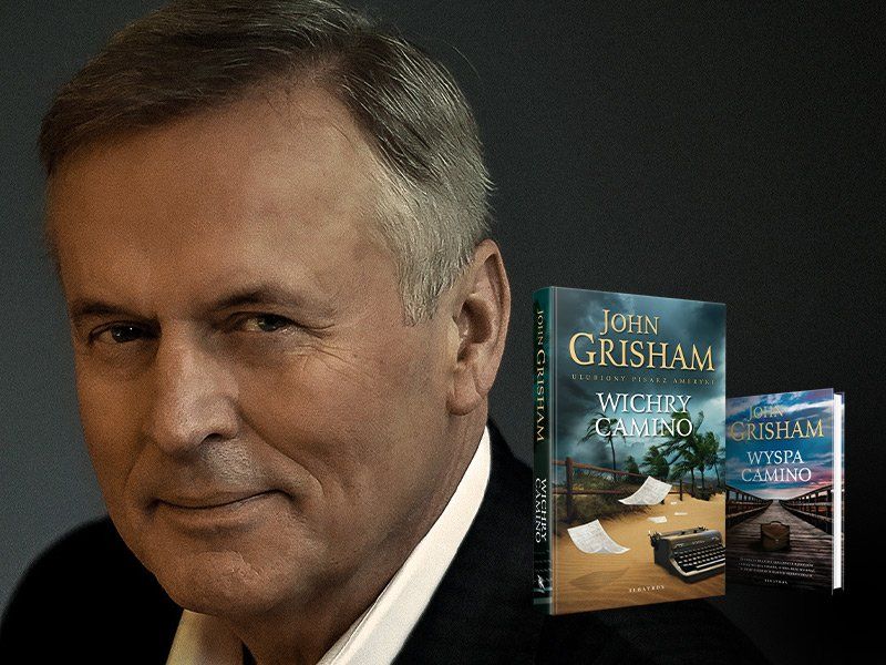  John Grisham, amerykański mistrz thrillerów i kryminałów, zaprasza, aby poznać „Wichry Camino”