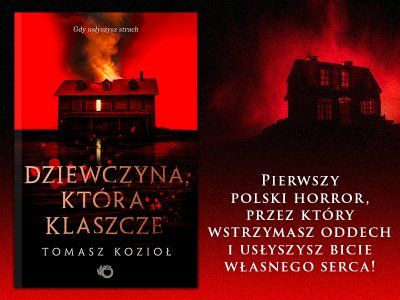  „Dziewczyna, która klaszcze” – historia nawiedzeń, polski horror w niezwykłej formie