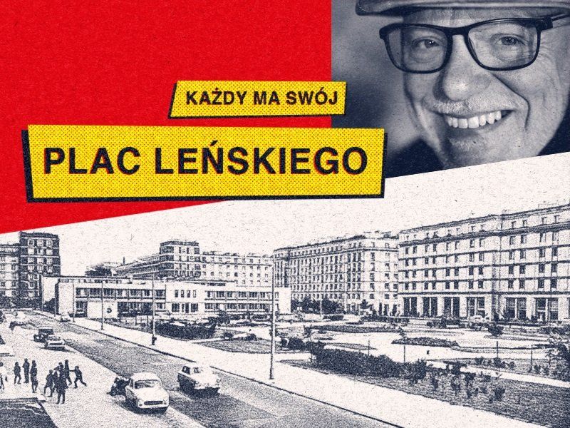 „Plac Leńskiego początkowo był dla mnie całym światem” – mówi Daniel Wyszogrodzki