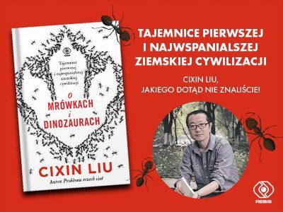  Bajka naukowa. „O mrówkach i dinozaurach” Cixina Liu