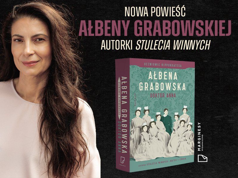 Ałbena Grabowska i medycyna, czyli „Doktor Anna”