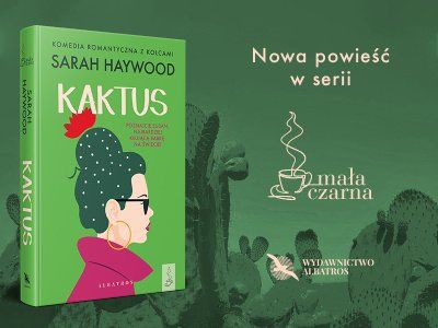  Premiera! Powieść „Kaktus” Sarah Haywood