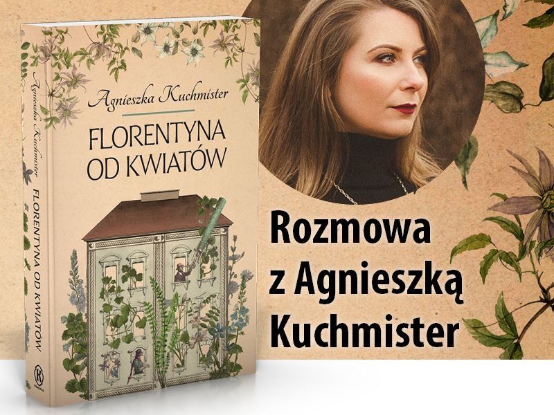 Florentyna patrzy na świat moimi oczami – mówi Agnieszka Kuchmister