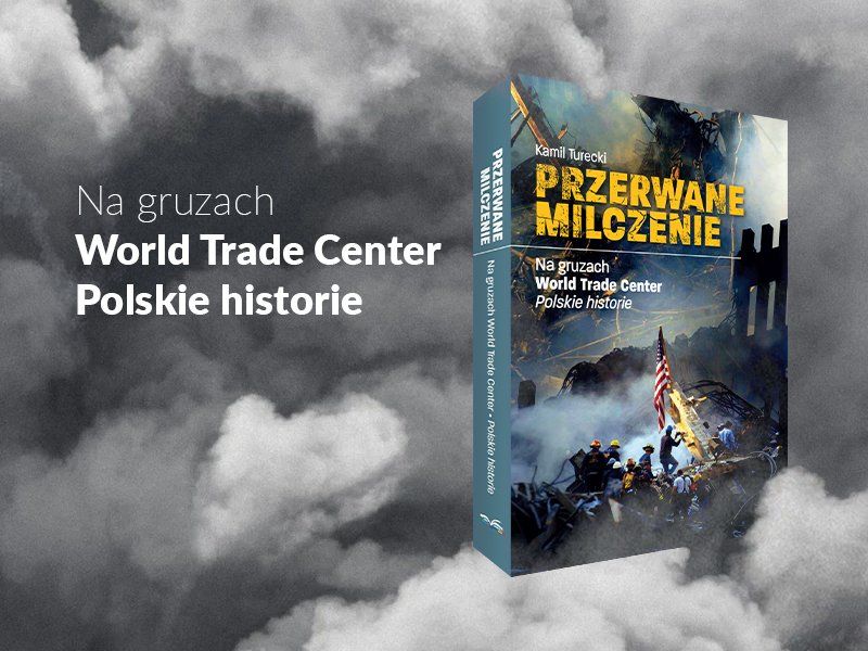 Nowość! „Przerwane milczenie. Na gruzach World Trade Center. Polskie historie”