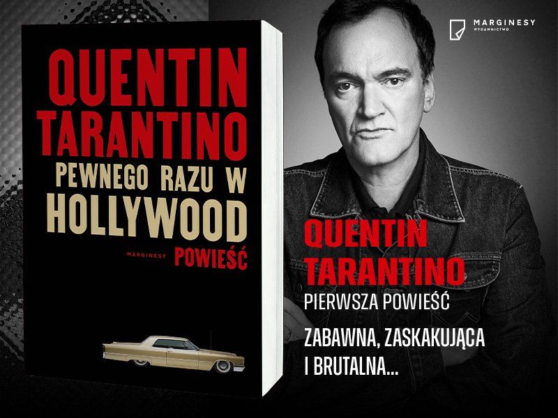 Moje własne Los Angeles. „Pewnego razu w Hollywood” Quentina Tarantino