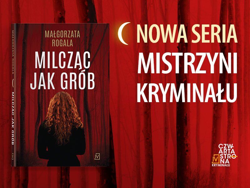 Zrecenzuj najnowszą powieść Małgorzaty Rogali! „Milcząc jak grób” czeka na ciebie