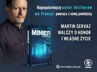 Zrecenzuj powieść „Polowanie” Bernarda Miniera. Mamy aż 30 egzemplarzy!