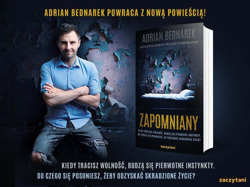 Adrian Bednarek, „Zapomniany” - thriller, który strach było pisać