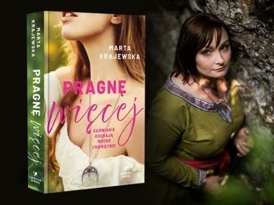 Artykuł „Pragnę więcej”. Szukałam płaszczyzn, na których jesteśmy wciąż tacy, jak nasi przodkowie