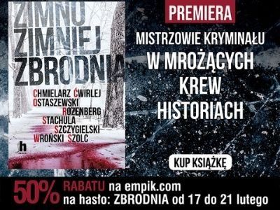 „Zimno, zimniej, zbrodnia” – naturalny nastrój zła. Antologia polskich mistrzów kryminału