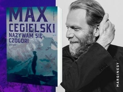 Powieść o tym, o czym milczą książki himalaistów. Max Cegielski. „Nazywam się Czogori”