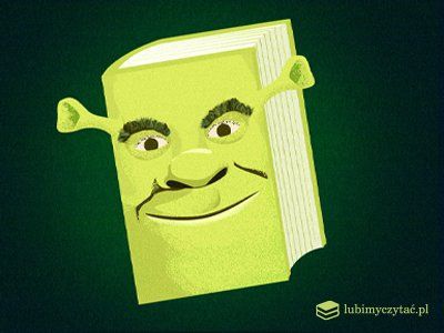 Czy wiesz, że najpierw była książka? „Shrek“ i nie tylko