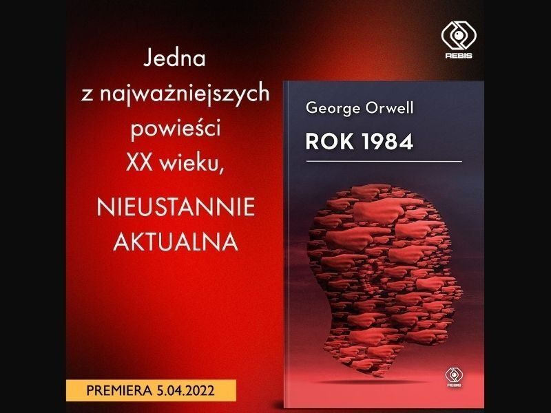 Premiera nowego tłumaczenia „Roku 1984” George’a Orwella już tej wiosny
