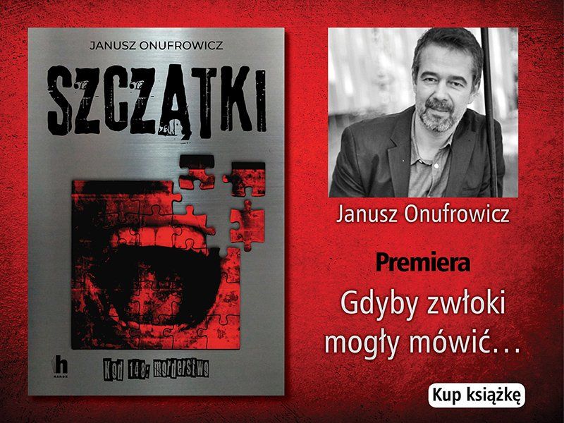 „Cierpienie mojego bohatera jest ekstremalne”, mówi Janusz Onufrowicz
