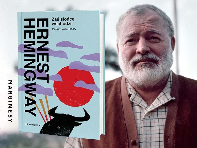 Tłumaczenia na miarę XXI wieku. Wydawnictwo Marginesy wydaje dzieła Hemingwaya w nowym przekładzie