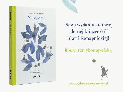  Nowe wydanie „Na jagody” Marii Konopnickiej