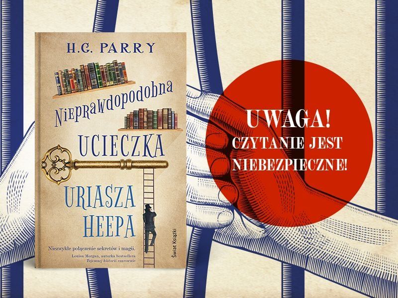 „Nieprawdopodobna ucieczka Uriasza Heepa”  – weź udział w akcji recenzenckiej książki H.G. Parry!