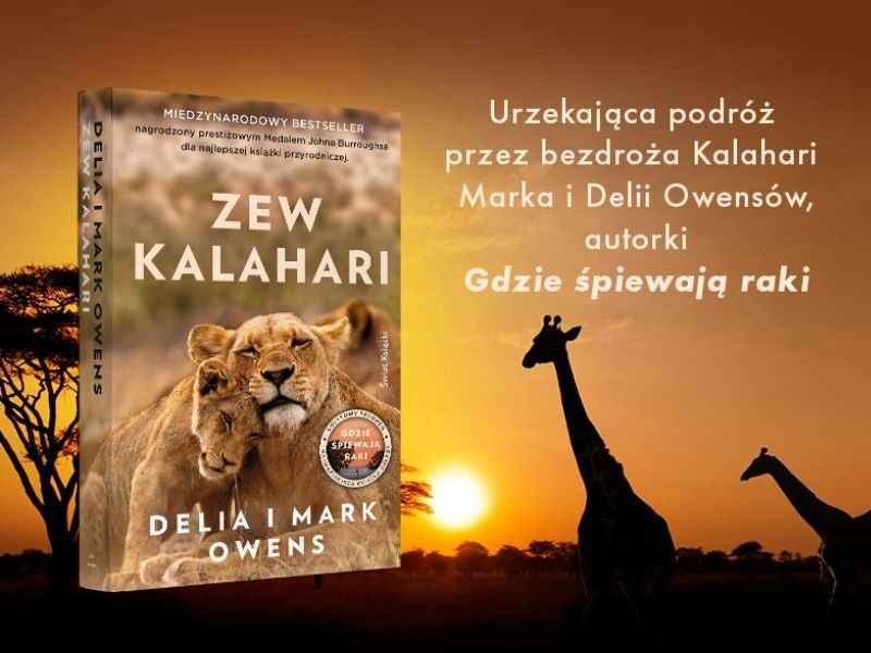 „Zew Kalahari“ - weź udział w akcji recenzenckiej książki Delii i Marka Owensów!