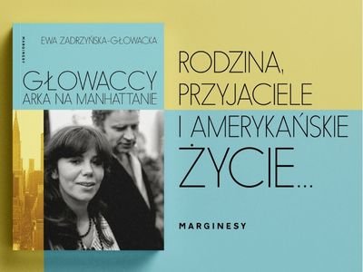 Artykuł „Chcę ocalić od zapomnienia życie na emigracji” – mówi Ewa Zadrzyńska-Głowacka