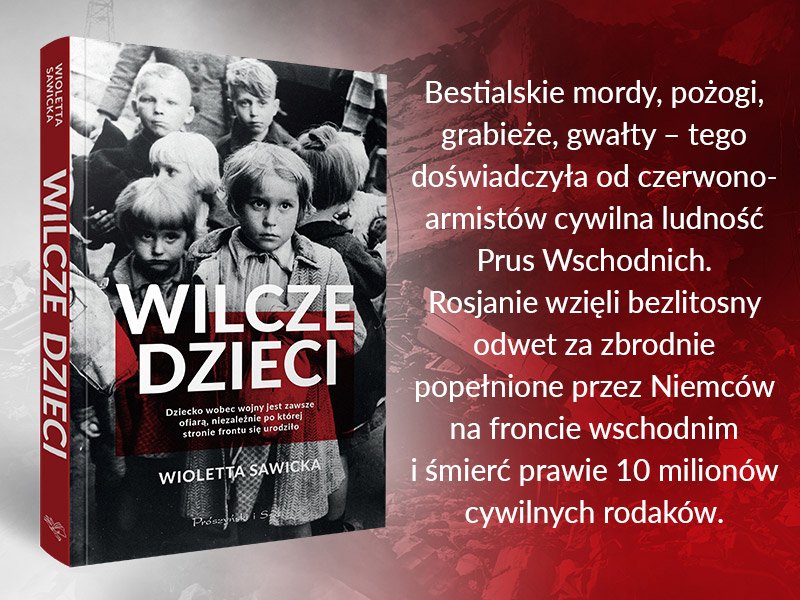Wioletta Sawicka - „Wilcze dzieci”. Książka reportaż, do której impulsem stała się powieść