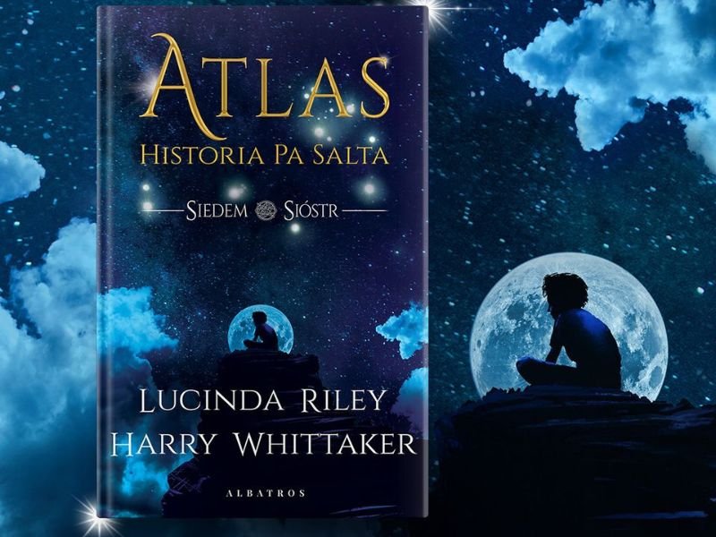 Finał sagi „Siedem sióstr” coraz bliżej. „Atlas. Historia Pa Salta” ukaże się w 2023 roku
