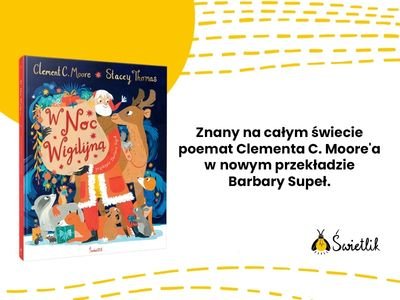  „W Noc Wigilijną”: opowieść, która powołała do życia Świętego Mikołaja