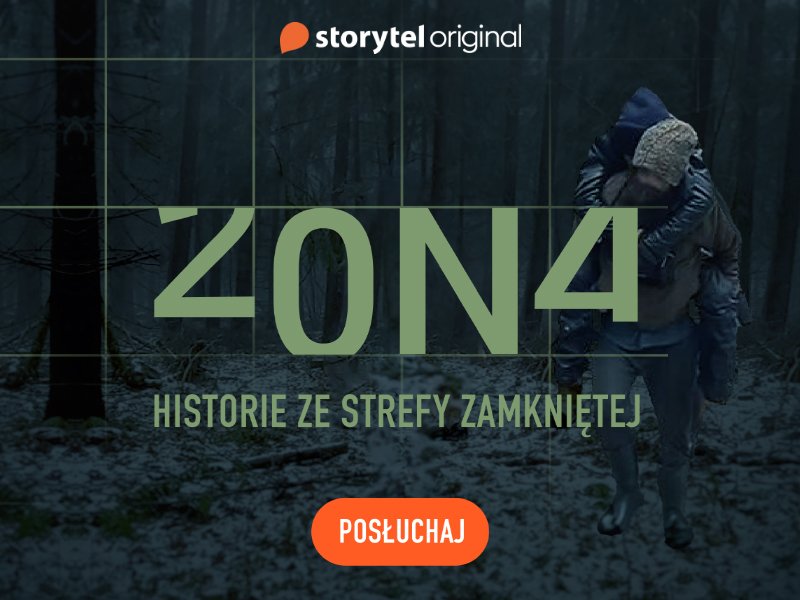  „Zona. Historie ze strefy zamkniętej” - najnowszy audioreportaż Storytel Original