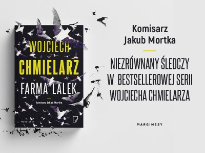  Jakub Mortka powraca, czyli „Farma lalek“ Wojciecha Chmielarza