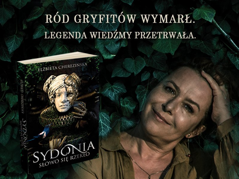 „Sydonia. Słowo się rzekło” – diabelska tragedia, czyli najnowsza powieść Elżbiety Cherezińskiej