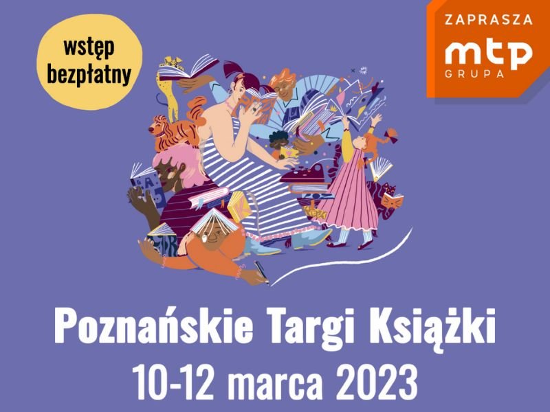 Poznańskie Targi Książki: jakie atrakcje czekają na czytelników 10–12 marca?