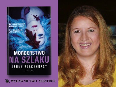  Ludzki umysł jest fascynujący i wciąż pełen tajemnic – wywiad z Jenny Blackhurst