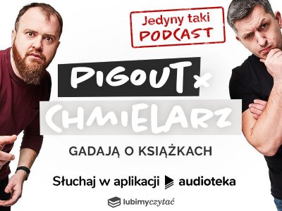 Zapraszamy na Live z twórcami podcastu „PigOut i Chmielarz gadają o książkach“