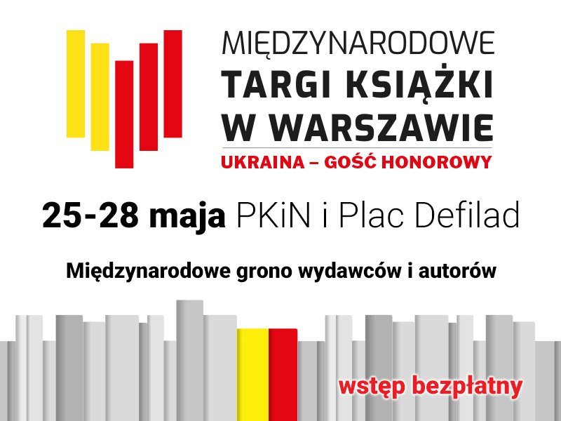 Ukraina Gościem Honorowym Międzynarodowych Targów Książki w Warszawie 2023