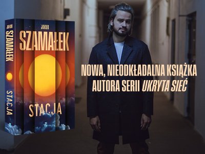  „Stacja” Jakuba Szamałka – 400 km od Ziemi nikt nie przyjdzie ci z pomocą
