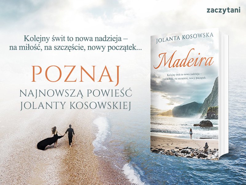 Akcja recenzencka! Weź udział i wygraj książkę „Madeira“ Jolanty Kosowskiej