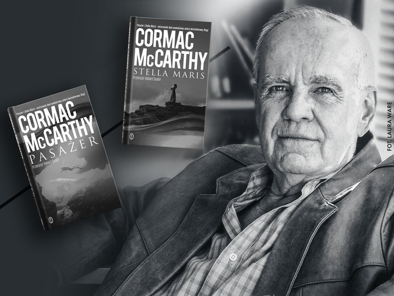 O matematyce, miłości, grzechu i bombie atomowej – „Pasażer“ i „Stella Maris“ Cormaca McCarthy'ego