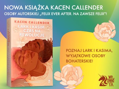  „Lark i Kasim. Czas na rewolucję”: trudy dorastania
