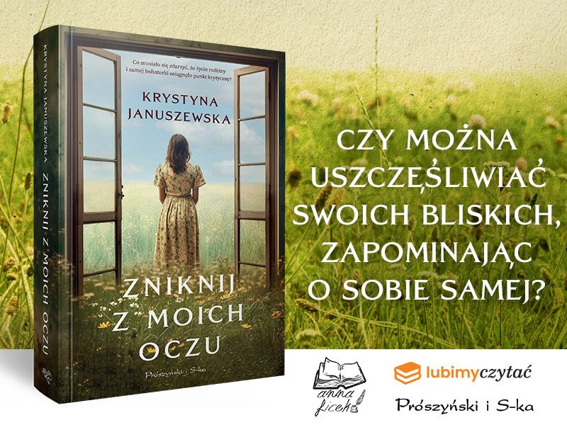 Przeczytaj przedpremierowy fragment książki „Zniknij z moich oczu“ Krystyny Januszewskiej