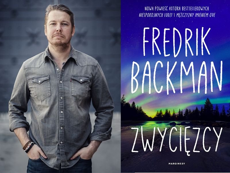 „To książka o ludziach, którzy kochają coś bardziej, niż powinni” – „Zwycięzcy” Fredrika Backmana
