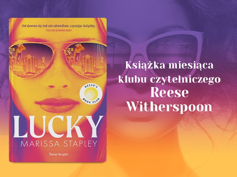 Uwaga, akcja recenzencka! Weź udział i wygraj książkę „Lucky“ 