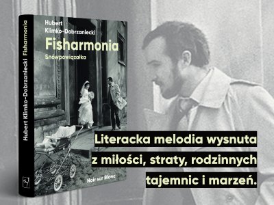 Fisharmonia z Kalkuty i podróż przez Karpaty. Hubert Klimko-Dobrzaniecki o swojej najnowszej książce