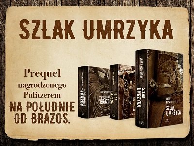 Strzały znikąd. „Szlak umrzyka” Larry’ego McMurtry’ego